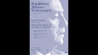 Adorno-Vorlesungen 2019: Peter E. Gordon »Aesthetics« (3/3)