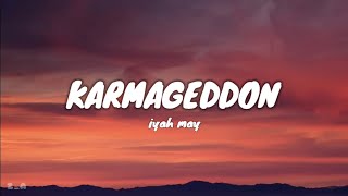iyah may - KARMAGEDDON (Lyrics)