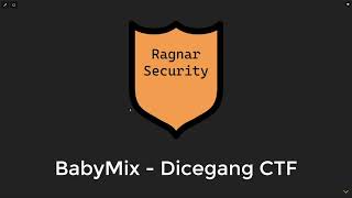 DiceGang CTF - BabyMix Reverse Engineering Challenge Walkthrough