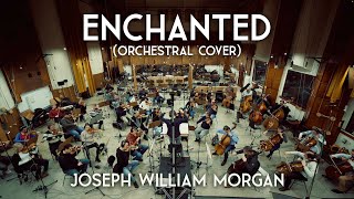 Enchanted - Orchestral Cover by Joseph William Morgan (Official Video)