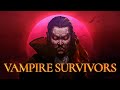 Vampire Survivors Rules!