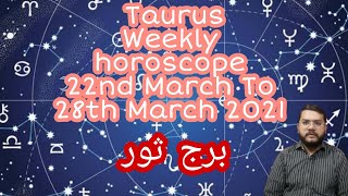 Taurus weekly horoscope 22nd March To 28th March 2021