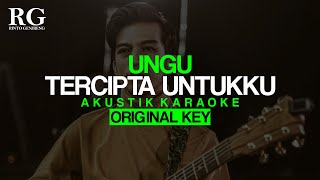 TERCIPTA UNTUKKU Ungu Akustik Karaoke Original Key