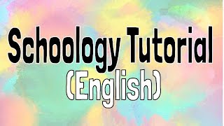 Schoology Tutorial (English)