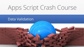 Data Validation - Apps Script Crash Course