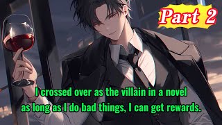 I crossed over as the villain in a novel, as long as I do bad things, I can get rewards.(p2)