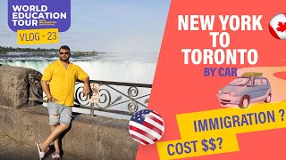 New york to Canada In Car -  Crossing Border, Visa Check, Custom Clearance and Immigration !