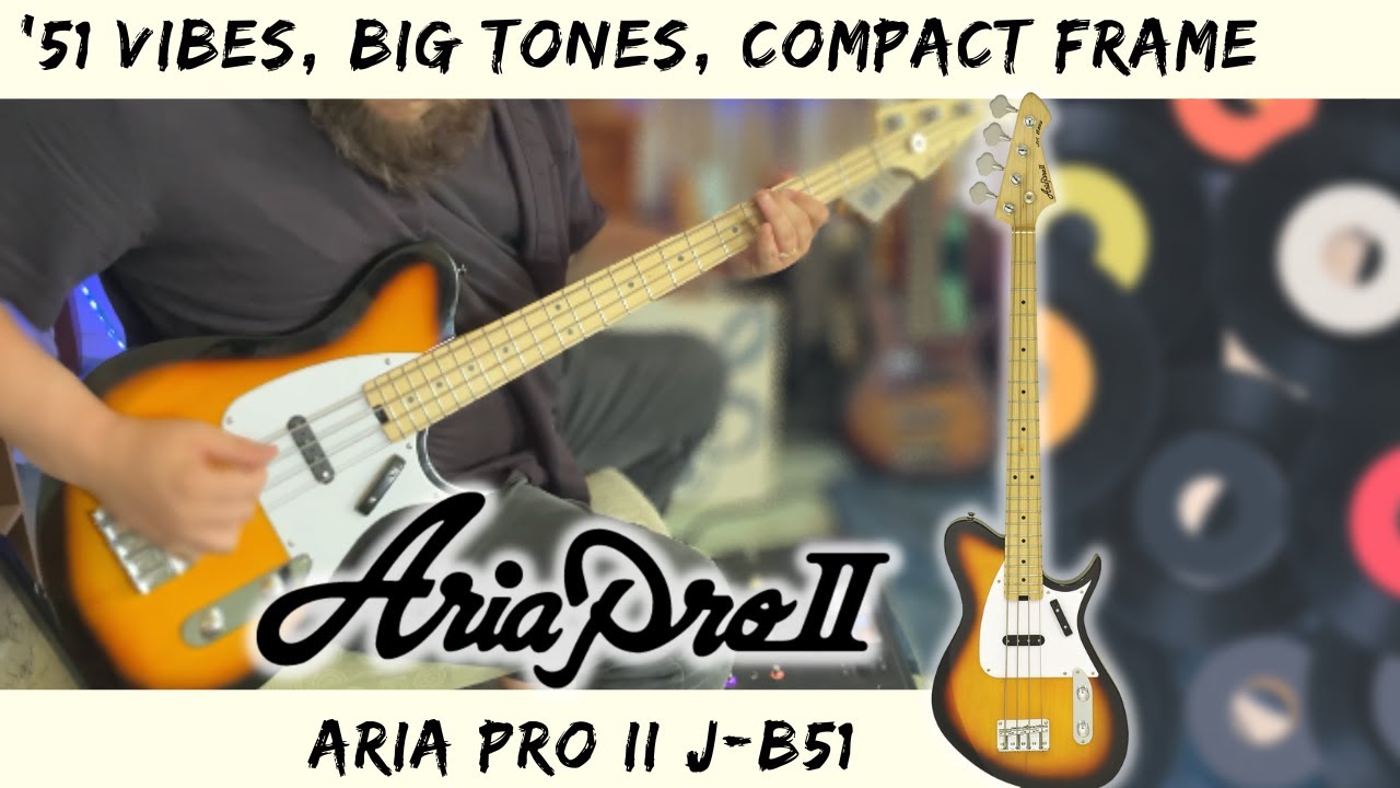 Aria Pro II J-B51 Bass Guitar // '51Vibes And Big Tones In A Compact ...