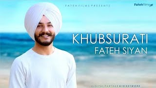 Khubsurati | Fateh Siyan | New Punjabi Song 2020 | Ebrahim khan