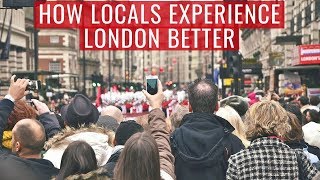 Why Tourists Stink at Experiencing London (Londoners Are Better)