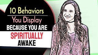 10 Behaviors People Don't Realize They Display Because They're Spiritually Awake