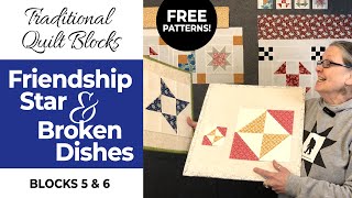 Quilt Block Tutorials \u0026 Free Patterns: Friendship Star \u0026 Broken Dishes (Beginner Friendly)