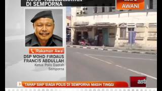 Tahap siap siaga Polis di Semporna masih tinggi