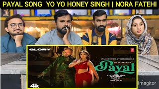 Reaction On PAYAL SONG  YO YO HONEY SINGH | NORA FATEHI | PARADOX | GLORY | BHUSHAN KUMAR