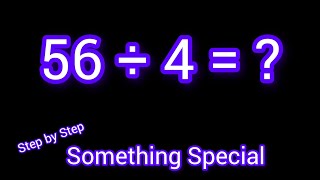 56 Divided by 4 ||56 ÷ 4||How do you divide 56 by 4 step by step?||Long Division||56/4