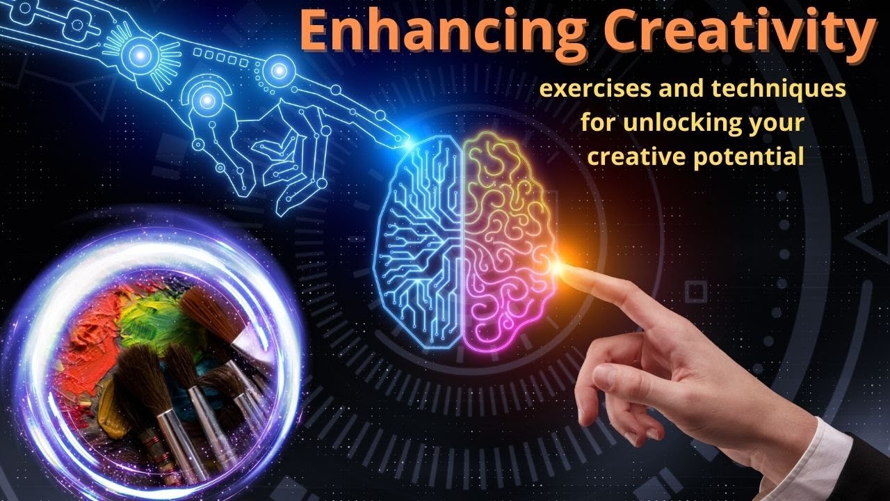 Enhancing Creativity Exercises And Techniques For Unlocking Your