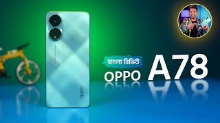 Oppo A78 Full Bangla Review | মাত্র ২৭,৯৯০/- টাকায়