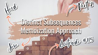 [Distinct Subsequences Memoization Approach] GOOGLE Java Technical Interview Leetcode Solution Code