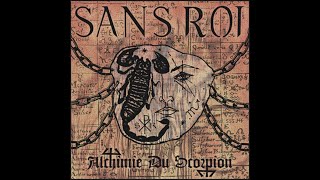 SANS ROI (Dark Metal) - Alchimie Du Scorpion (FULL ALBUM)