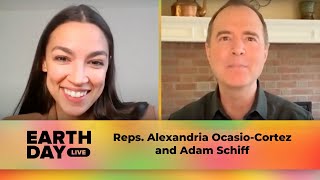 Reps. Alexandria Ocasio-Cortez and Adam Schiff | Earth Day Live