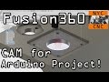 Fusion 360: Arduino Stepper Angle Bracket CAM!