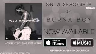 Burna Boy - Single Ft. Wizkid (OFFICIAL AUDIO 2015)