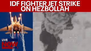 Israel fighter jets target Hezbollah military,  full scale war looms | LiveNOW f