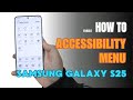 How to turn on Accessibility Menu on Samsung Galaxy S25