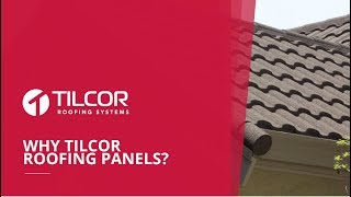 Why Tilcor Roofing Panels?