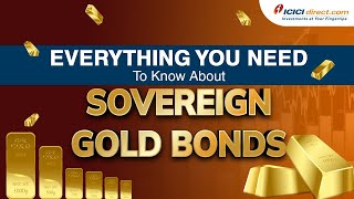 Sovereign Gold Bonds 2023: Everything You Need To Know About SGBs | ICICI Direct