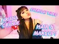 Ariana Grande 'Everyday' Music Video Hair and Makeup! (chatty video!)