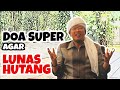 DOA SUPER AGAR LUNAS HUTANG