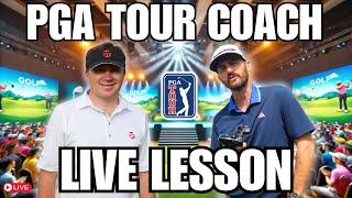 LIVE LESSON FROM A PGA TOUR COACH!