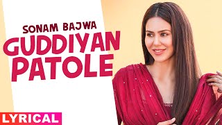 Sonam Bajwa (Model Lyrical) | Guddiyan Patole  | Gurnaam Bhullar | Latest Punjabi Songs 2020