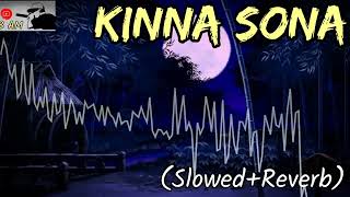 Kinna Sona (Slowed+Reverb) SUNIL KAMATH