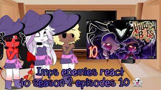 Imps enemies react to season 2 episode 10 👻