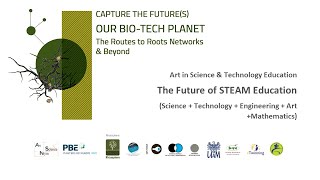 Art in Science & Technology Education. The Future of STEAM Education