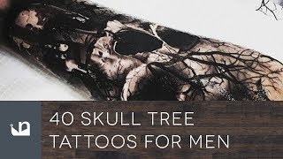 40 Skull Tree Tattoos For Men