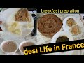 my morning routine/breakfast prepration mom of 4(desi Life in France