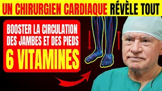 🔴Améliorez la circulation des jambes et des pieds instantanément ! Avec ces 6 vitamines