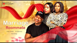 MARRIAGE ROOMMATE / UCHE JOMBO, IK OGBONNA, INEM KING / 2023 LATEST NOLLYWOOD MOVIE #trending