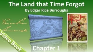 The Land That Time Forgot by Edgar Rice Burroughs - Chapter 01