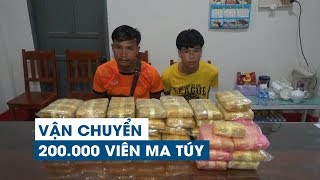Hành trình phá chuyên án vận chuyển 200.000 viên ma túy từ Lào vào Việt Nam