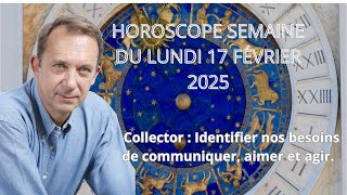 Horoscope semaine du lundi 17 février 2025