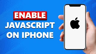 How to Enable Javascript on iPhone (Quick & Simple)
