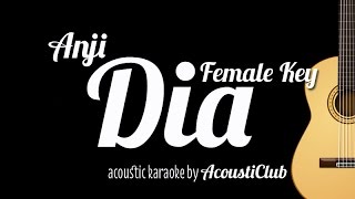 Acoustic Karaoke Dia - Anji Female Key