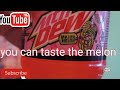 Mountain Dew Major Melon Flavor Taste Test