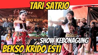 TARI SATRIO -  BEKSO KRIDHO ESTI - SHOW 17'AN DESA KEBONAGUNG - SUMOWONO - KAB. SEMARANG