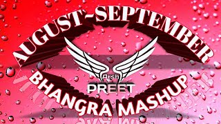 August September Hits Power Up Bhangra Mashup 2021 | Latest Punjabi Songs 2020 | Arsh Preet