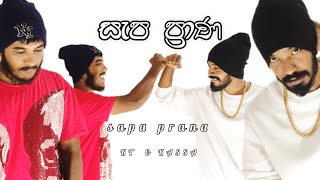 KT X KASSA - Sapa Prana (සැප ප්‍රාණ) [Official Music Video]